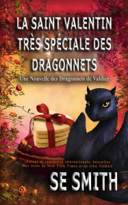 Title: La Saint Valentin tres speciale des dragonnets, Author: S. E. Smith