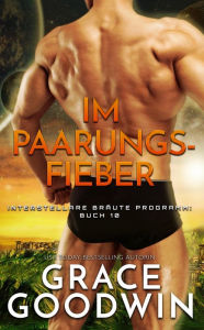 Title: Im Paarungsfieber, Author: Grace Goodwin