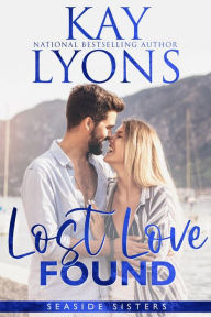 Title: Lost Love Found, Author: Kay Lyons