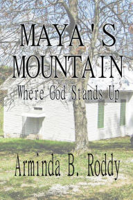 Title: Maya's Mountain, Author: Arminda B. Roddy