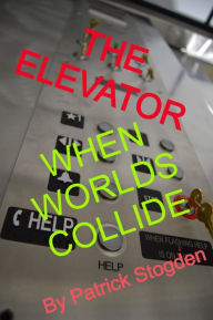 Title: The Elevator, Author: Patrick Stogden