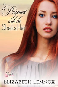 Title: Pregnant With the Sheik's Heir, Author: Eilzabeth Lennox