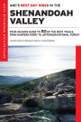 Best Day Hikes in the Shenandoah Valley: Four Season Guide to 50 of the Best Trails, from Harpers Ferry to Jefferson Nat