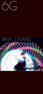 Title: 6G: A Short Story, Author: Ripley J. Evans