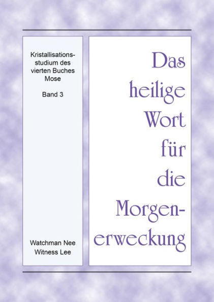 Das heilige Wort fur die Morgenerweckung - Kristallisationsstudium des vierten Buches Mose, Band 3