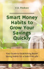 Smart Money Habits to Grow Your Savings Quickly