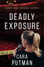 Deadly Exposure: A Romantic Suspense Novel