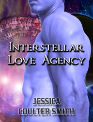 Title: Interstellar Love Agency, Author: Jessica Coulter Smith