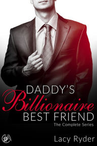 Title: Daddy's Billionaire Best Friend, Author: Lacy Ryder