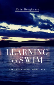 Title: Learning to Swim, Author: Aerin Bergheart