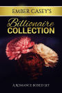 Ember Casey's Billionaire Collection: Three Billionaire Romance Novels