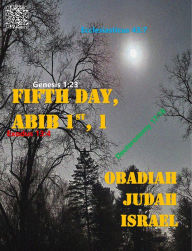 Title: Fifth Day, Abib 1st, 1, Author: Obadiah Judah ISRAEL