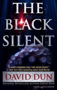 Title: The Black Silent, Author: David Dun