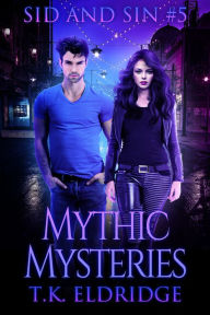 Title: Mythic Mysteries, Author: TK Eldridge