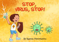 Title: Stop, Virus, Stop!, Author: Ramya Moothathu