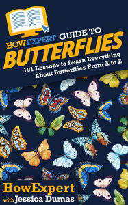 Title: HowExpert Guide to Butterflies, Author: HowExpert