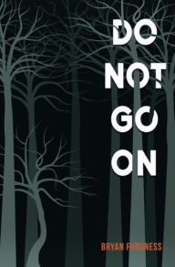 Title: Do Not Go On, Author: Bryan Furuness