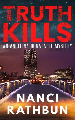 Truth Kills: PI Angelina Bonaparte Crime Thriller #1