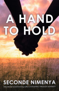 Title: A Hand to Hold, Author: Seconde Nimenya