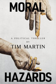 Title: Moral Hazards, Author: Tim Martin