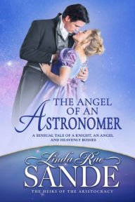 Title: The Angel of an Astronomer, Author: Linda Rae Sande