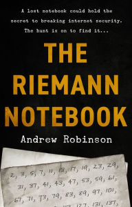 Title: The Riemann Notebook, Author: Andrew Robinson