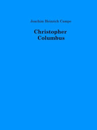 Title: Christopher Columbus, Author: Joachim Heinrich Campe