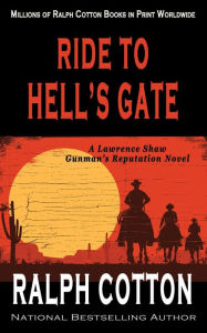 Title: Ride to Hell's Gate, Author: Ralph Cotton