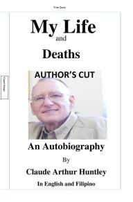 Title: My Life and Deaths, Author: Claude Arthur Huntley