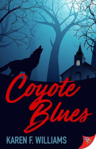 Title: Coyote Blues, Author: Karen F. Williams