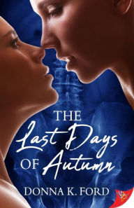 Title: The Last Days of Autumn, Author: Donna K. Ford