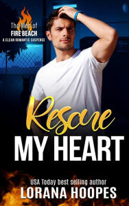 Title: Rescue My Heart: A Christian Romantic Suspense, Author: Lorana Hoopes