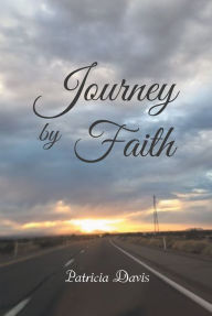 Title: Journey by Faith, Author: Patricia Davis