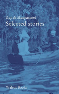 Title: Selected Stories, Author: Guy de Maupassant