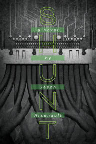 Title: Shunt, Author: Jason Arsenault