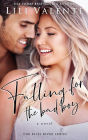Falling for the Bad Boy: A Small Town Friends-to-Lovers Romance