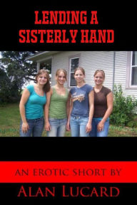 Title: Lending a Sisterly Hand, Author: Alan Lucard