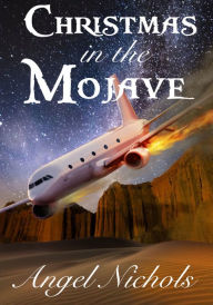 Title: Christmas in the Mojave, Author: Angel Nichols