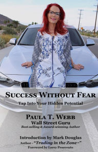 Title: Success Without Fear, Author: Paula T. Webb