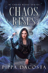 Title: Chaos Rises (Chaos Rises, #1), Author: Pippa DaCosta