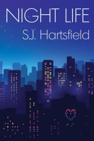 Title: Night Life, Author: S.J. Hartsfield