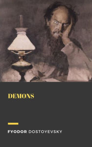 Title: Demons, Author: Fyodor Dostoyevsky