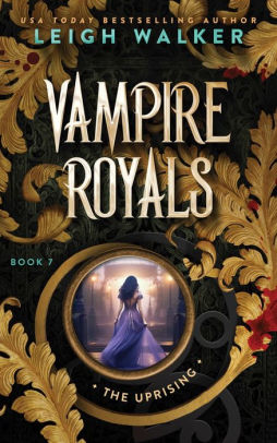 Vampire Royals 7: The Uprising
