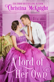 Title: A Lord of Her Own, Author: Christina McKnight