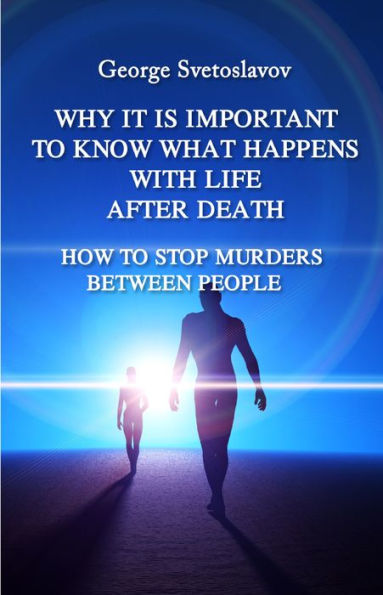 Why it is important to know what happens with life after death