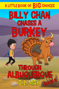 Title: Billy Chan Chases a Burkey Through Albuquerque, Author: D. Z. Mah