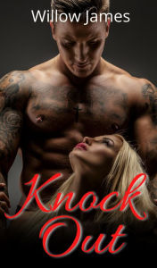 Title: Knock Out, Author: Willow James