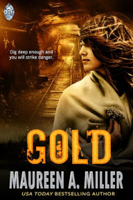 Title: GOLD, Author: Maureen A. Miller
