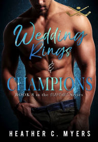 Title: Wedding Rings & Champions, Author: Heather C. Myers