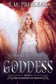 Title: Bane of the Goddess, Author: R. M. Prioleau